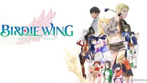 Birdie Wing: Golf Girls' Story Sub Indo